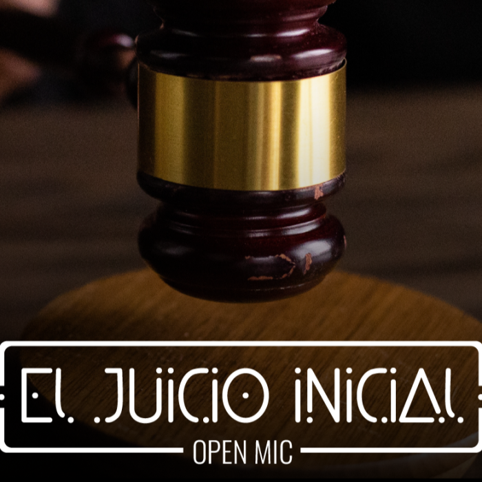 Flayer del Juicio Inicial El open Mic